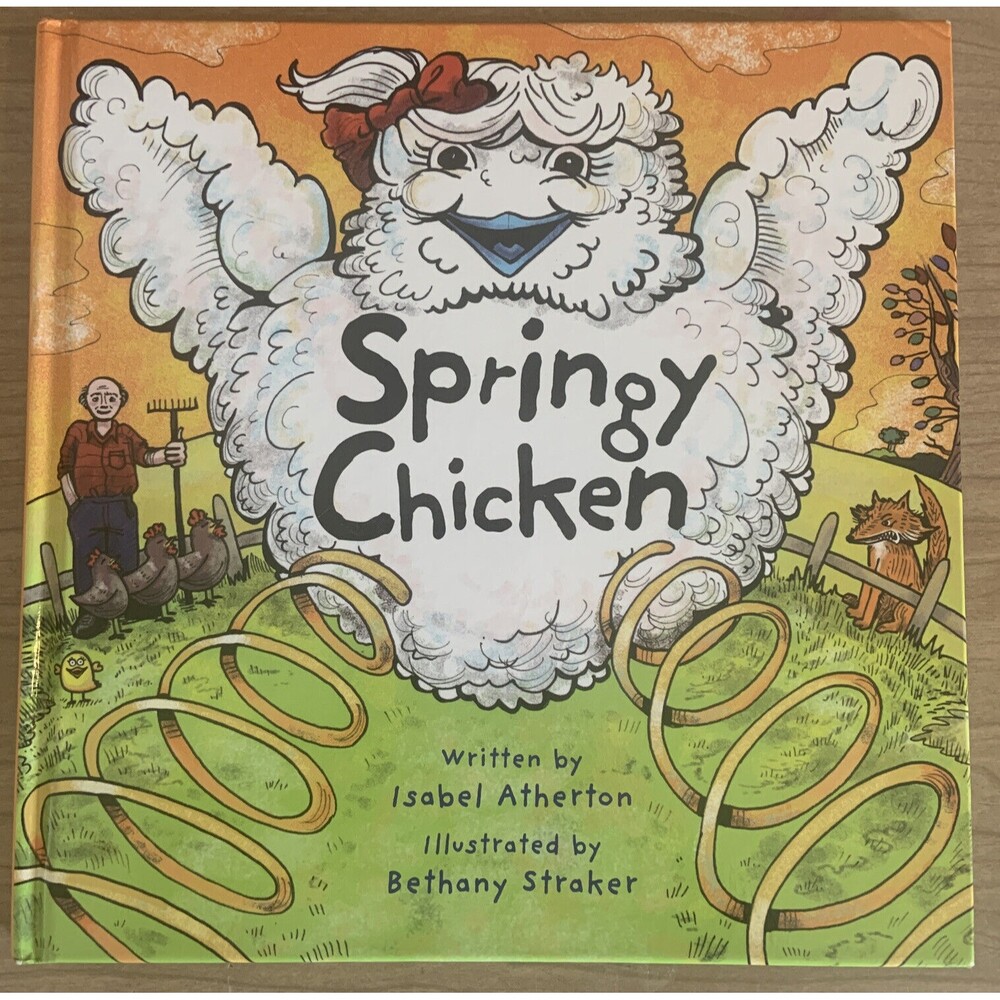 Springy Chicken Hardcover by Isabel Atherton in Great Condition